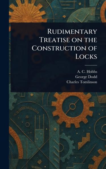 Rudimentary Treatise on the Construction of Locks