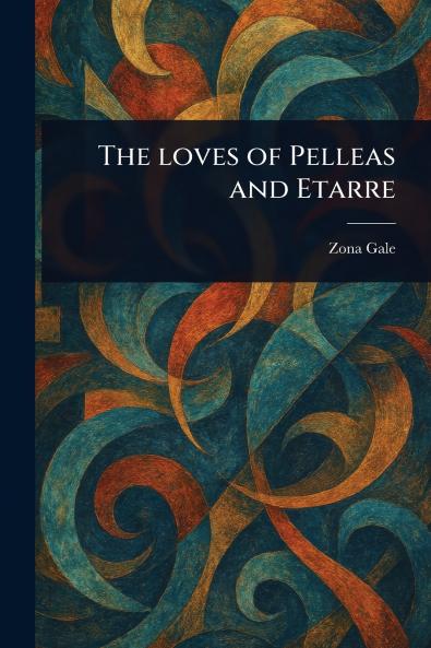 Loves of Pelleas and Etarre