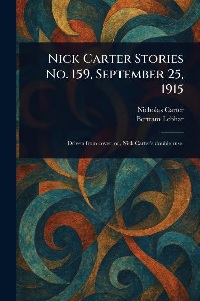 Nick Carter Stories No. 159 September 25 1915