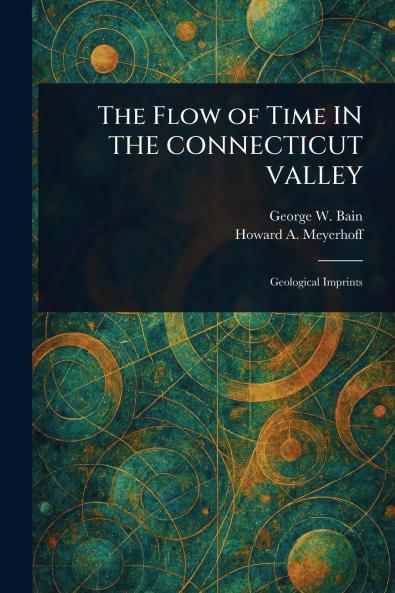 Flow of Time IN THE CONNECTICUT VALLEY
