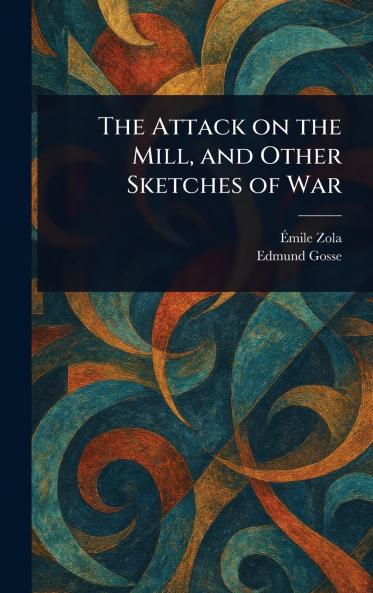 Attack on the Mill and Other Sketches of War