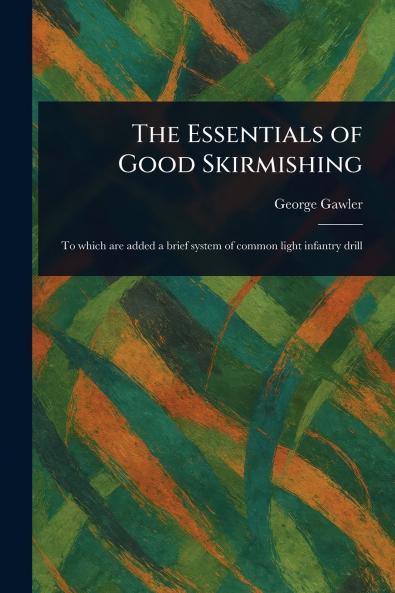 Essentials of Good Skirmishing