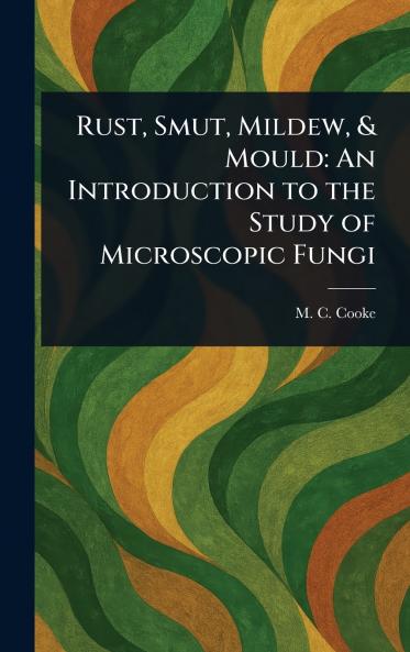 Rust Smut Mildew & Mould