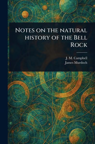 Notes on the Natural History of the Bell Rock