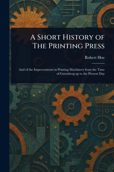 Short History of The Printing Press