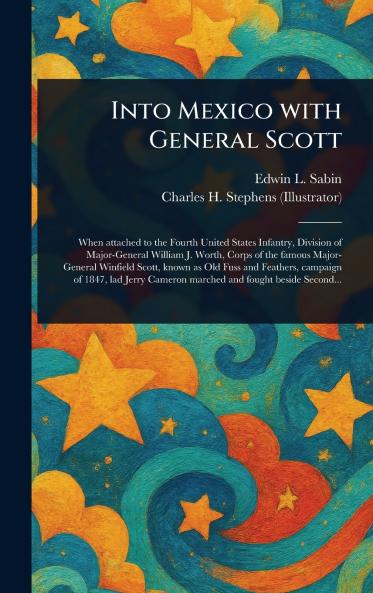 Into Mexico With General Scott