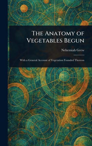Anatomy of Vegetables Begun