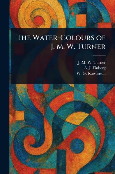 Water-Colours of J. M. W. Turner