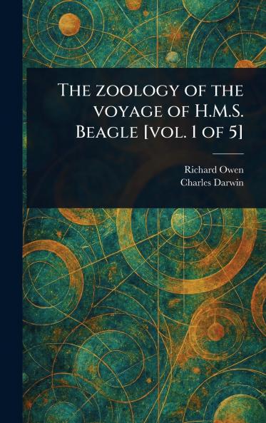 Zoology of the Voyage of H.M.S. Beagle [vol. 1 of 5]