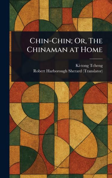 Chin-Chin; Or The Chinaman at Home