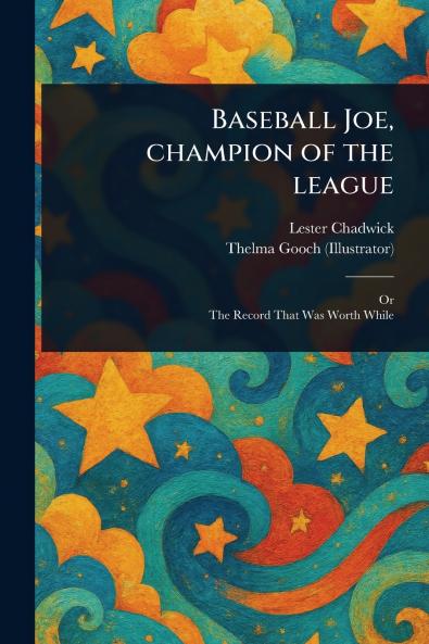 Baseball Joe Champion of the League