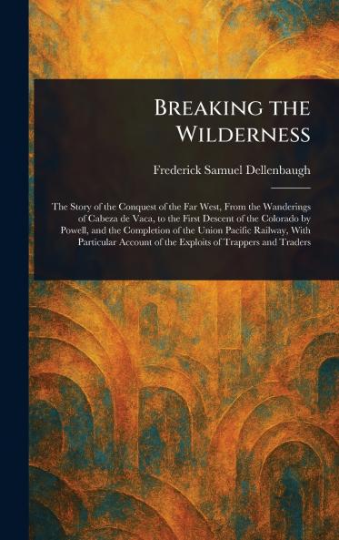 Breaking the Wilderness