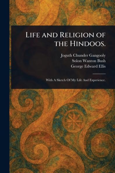 Life and Religion of the Hindoos.