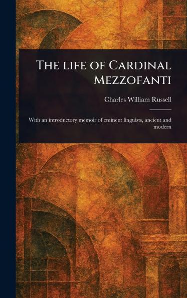 Life of Cardinal Mezzofanti