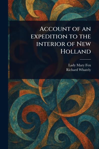 Account of an Expedition to the Interior of New Holland