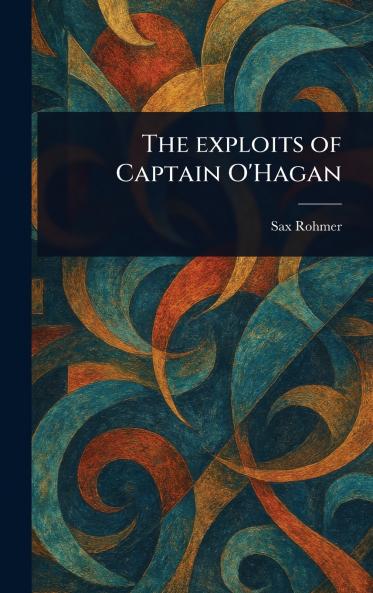 Exploits of Captain O'Hagan
