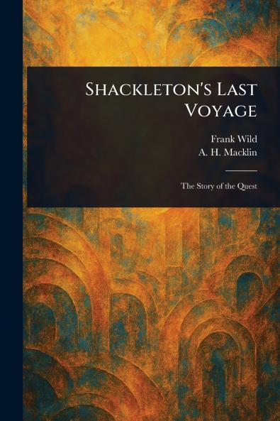 Shackleton's Last Voyage