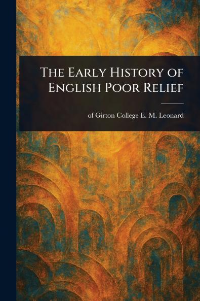 Early History of English Poor Relief