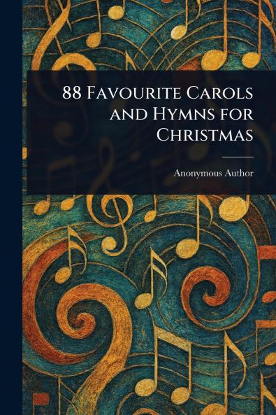 88 Favourite Carols and Hymns for Christmas