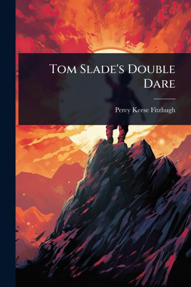 Tom Slade's Double Dare