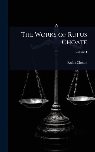 Works of Rufus Choate