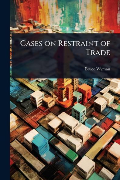 Cases on Restraint of Trade