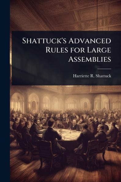 Shattuck's Advanced Rules for Large Assemblies