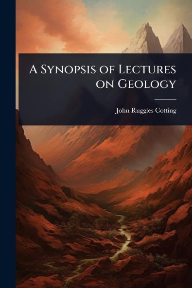 Synopsis of Lectures on Geology