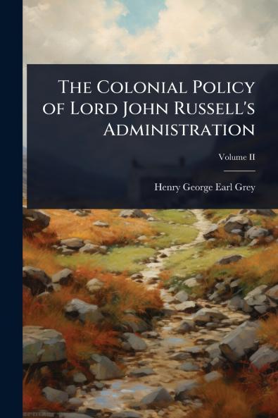 Colonial Policy of Lord John Russell's Administration