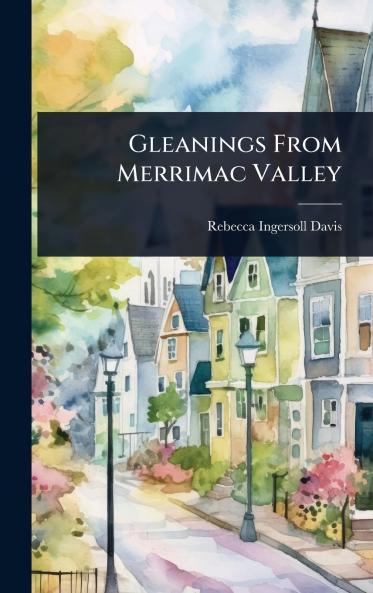 Gleanings From Merrimac Valley