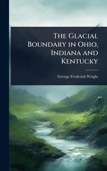 Glacial Boundary in Ohio Indiana and Kentucky
