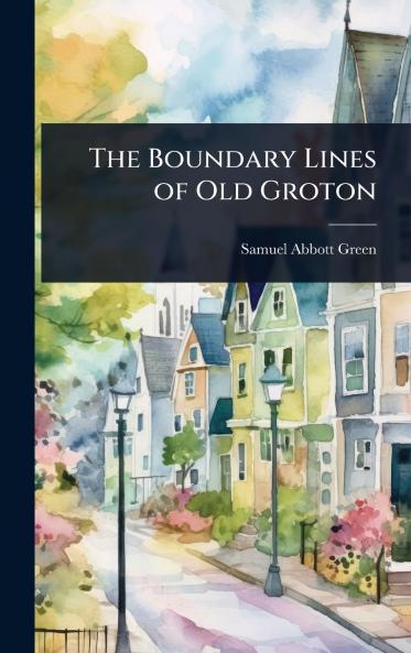 Boundary Lines of Old Groton