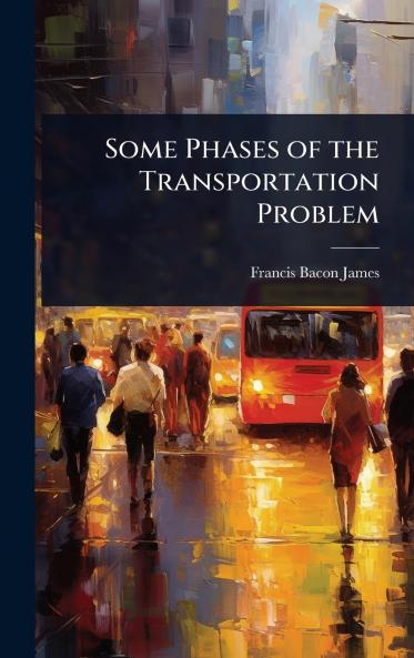 Some Phases of the Transportation Problem