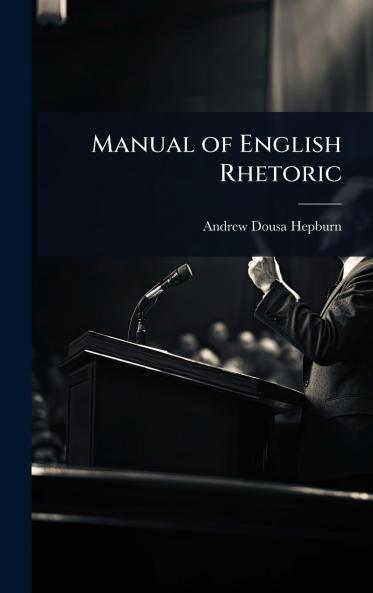 Manual of English Rhetoric