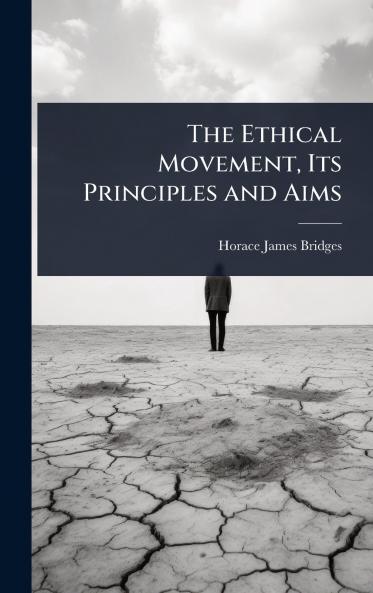 Ethical Movement Its Principles and Aims