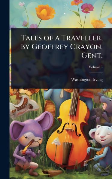 Tales of a Traveller by Geoffrey Crayon Gent.