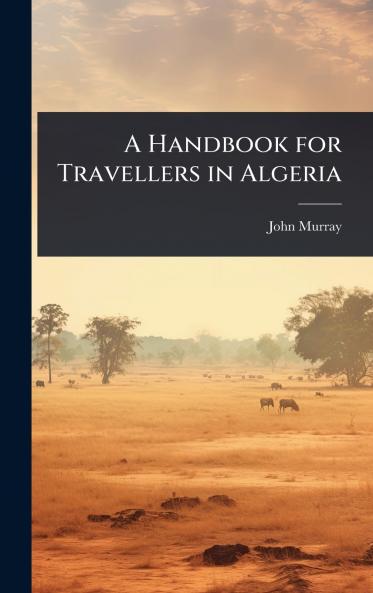 Handbook for Travellers in Algeria