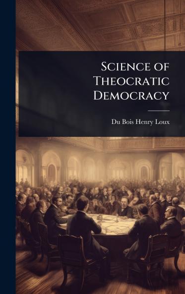 Science of Theocratic Democracy