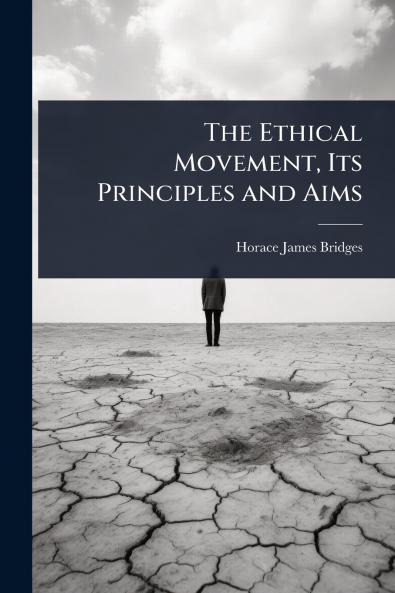 Ethical Movement Its Principles and Aims