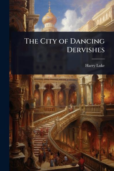 City of Dancing Dervishes