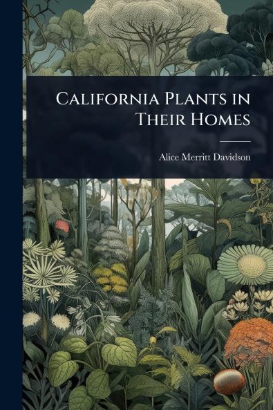 California Plants in Their Homes