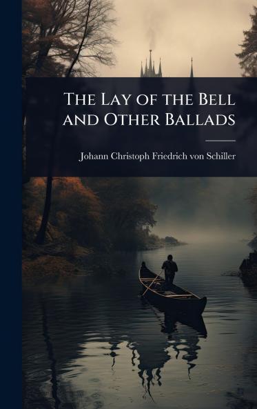 Lay of the Bell and Other Ballads