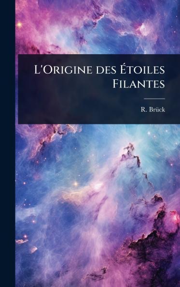 L'Origine des Ãtoiles Filantes