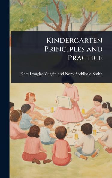 Kindergarten Principles and Practice