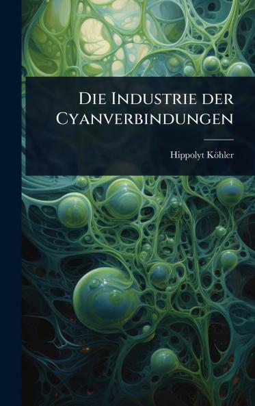 Die Industrie der Cyanverbindungen