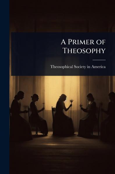 Primer of Theosophy