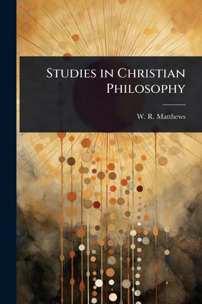 Studies in Christian Philosophy