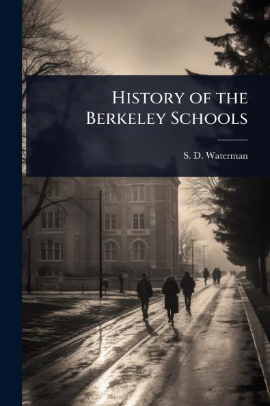 History of the Berkeley Schools