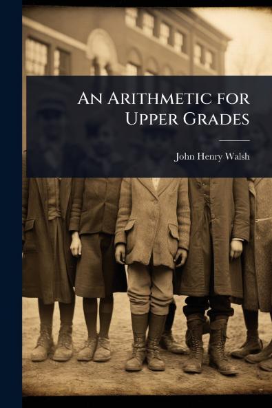 Arithmetic for Upper Grades