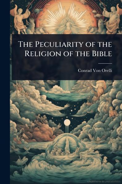 Peculiarity of the Religion of the Bible